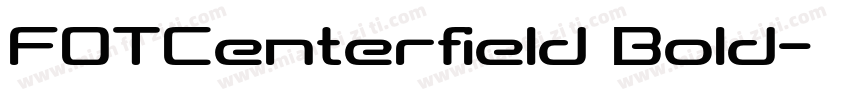 FOTCenterfield Bold字体转换